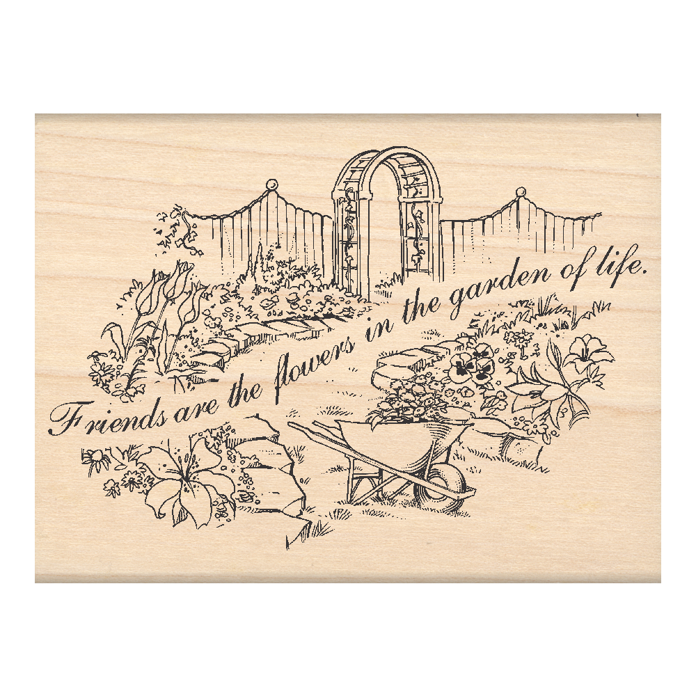 Friends are The Flowers in The Garden of Life... Garden Scene Rubber Stamp 2.5" x 3.25" block