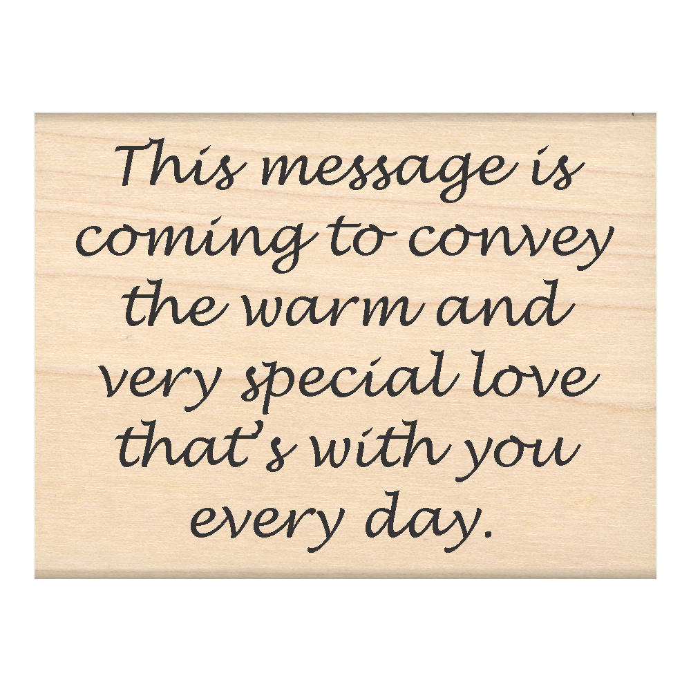 This Message... Sentiment Rubber Stamp 2.5" x 3" block
