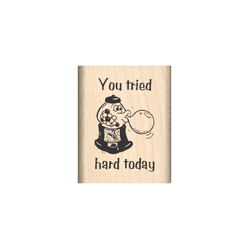 You Tried Hard Today Teacher Rubber Stamp 1" x 1.25" block