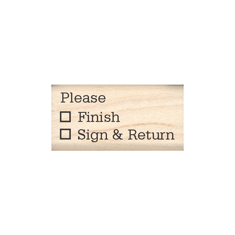 Please Finish/Sign & Return Teacher Rubber Stamp .75" x 1.5" block