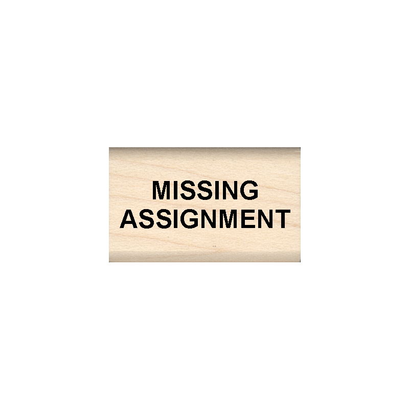 Missing Assignment Teacher Rubber Stamp .75" x 1.25" block