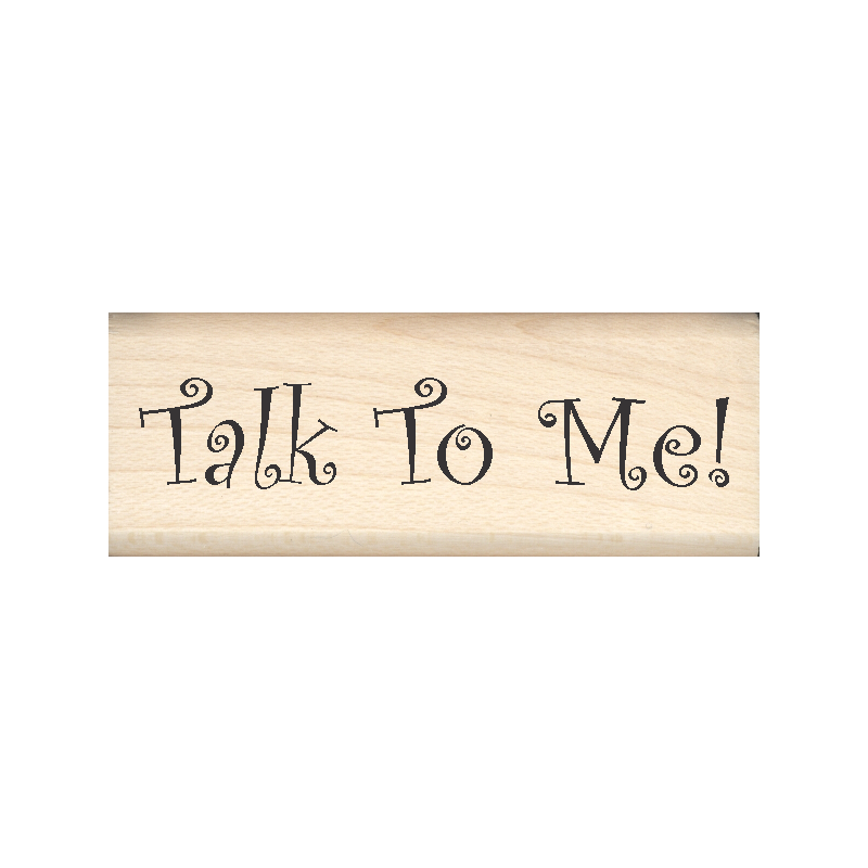 Teacher Rubber Stamp - Talk to Me! .75" x 2" block