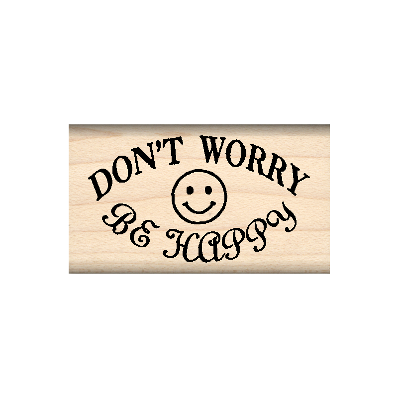 Don't Worry Be Happy Rubber Stamp 1" x 1.75" block