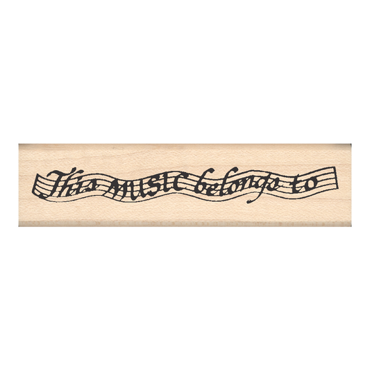 This Music Belongs to Rubber Stamp .75" x 3" block