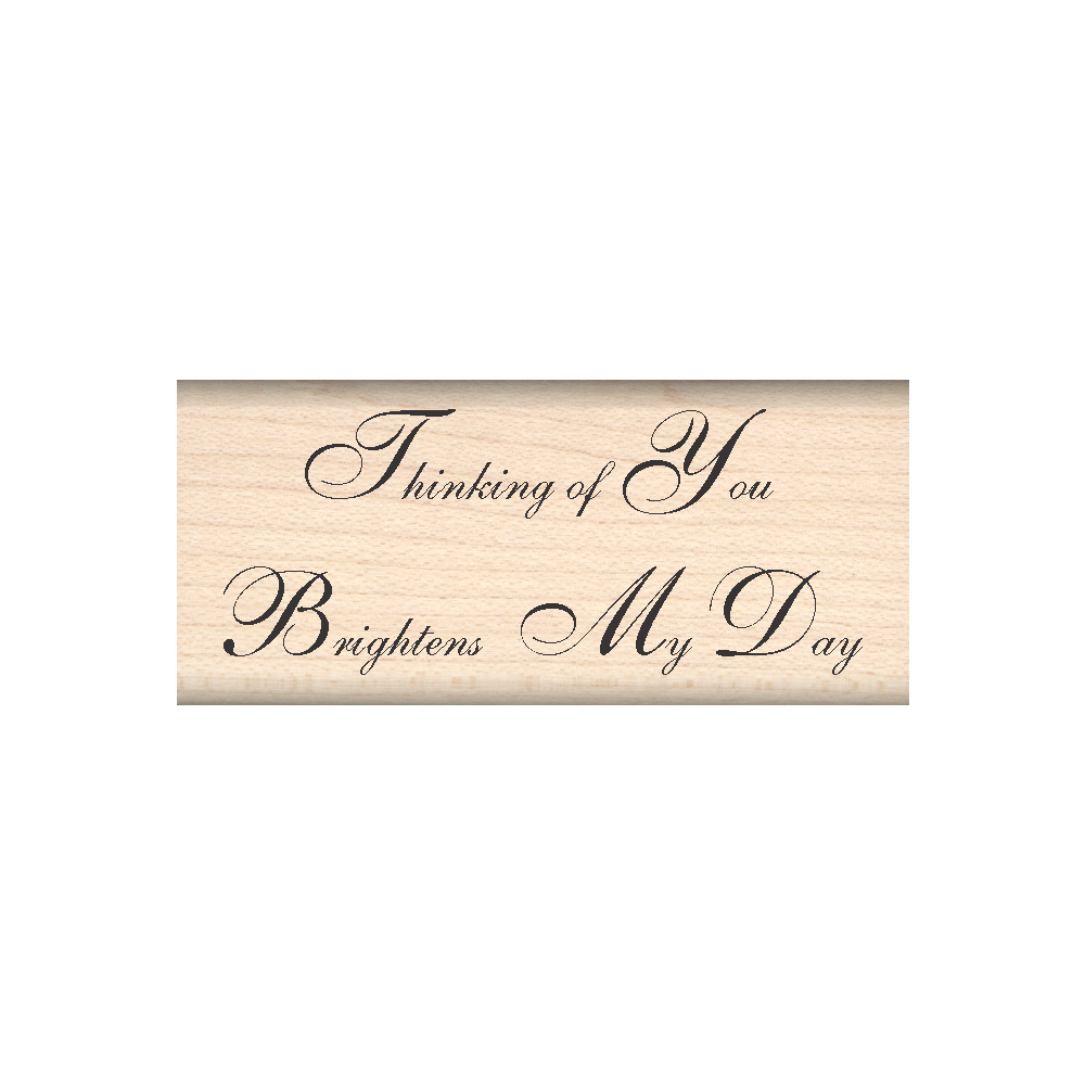 Thinking of You Brightens My Day Rubber Stamp 1" x 2.5" block