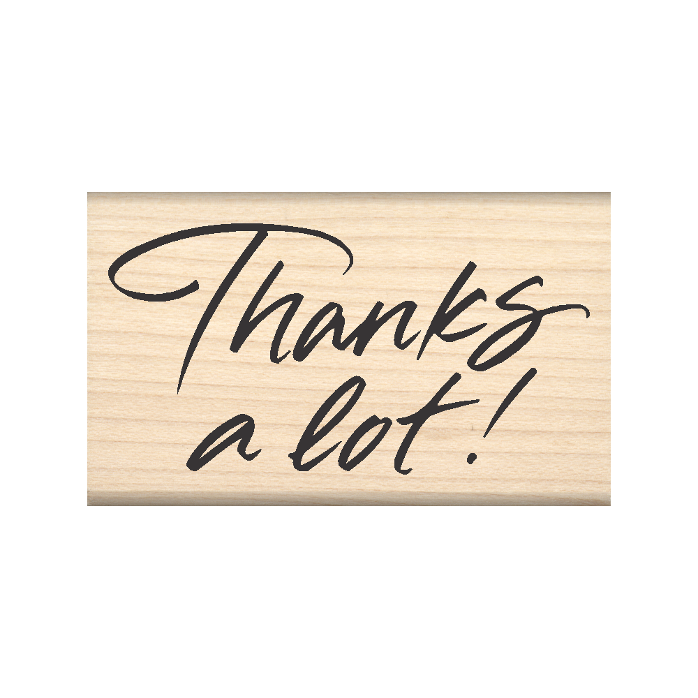 Thanks a lot! Rubber Stamp 1.5" x 2.5" block