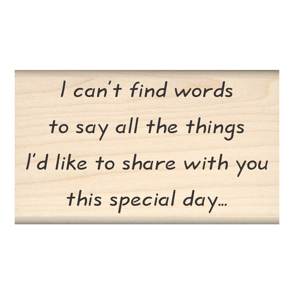 I Can’t Find The Words... Sentiment Rubber Stamp 1.75" x 3" block