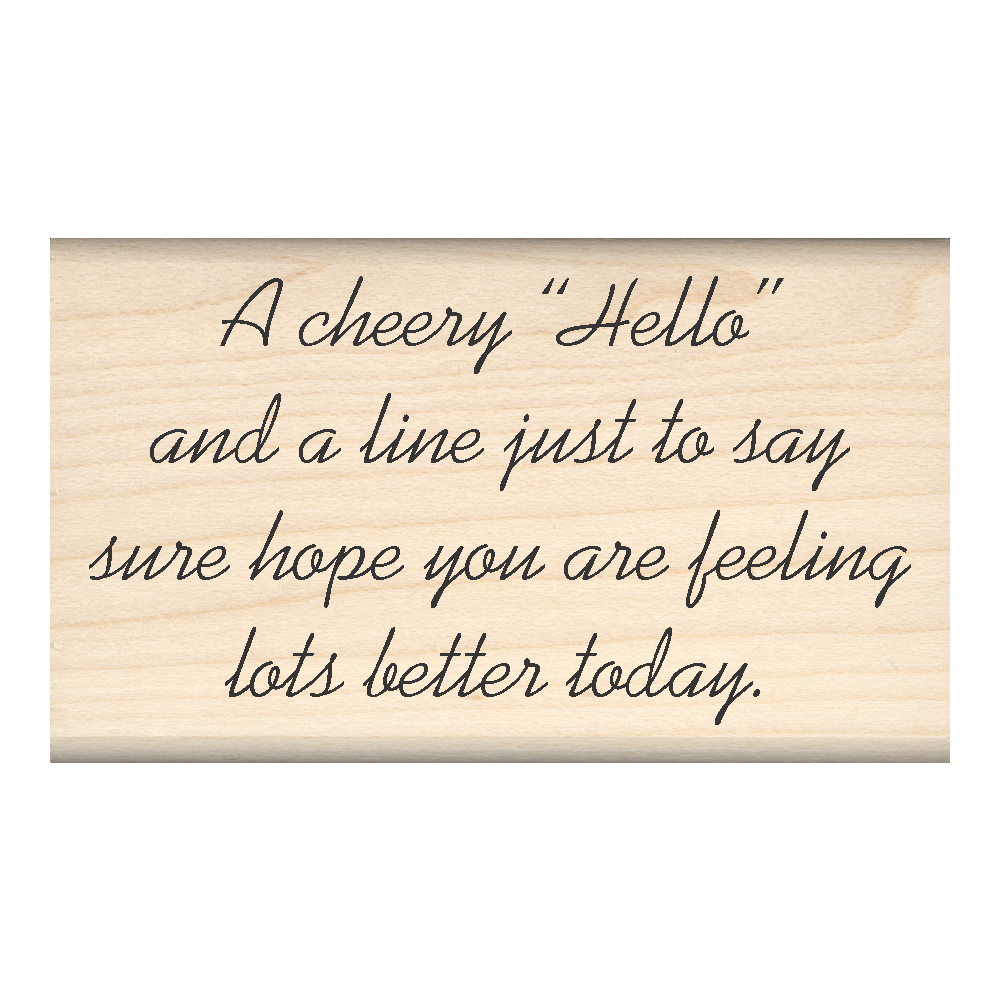 A Cheery Hello... Sentiment Rubber Stamp 1.75" x 3" block