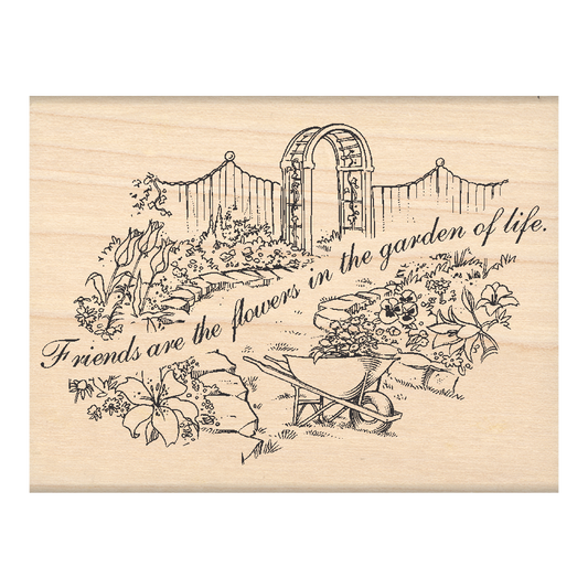 Friends are The Flowers in The Garden of Life... Garden Scene Rubber Stamp 2.5" x 3.25" block