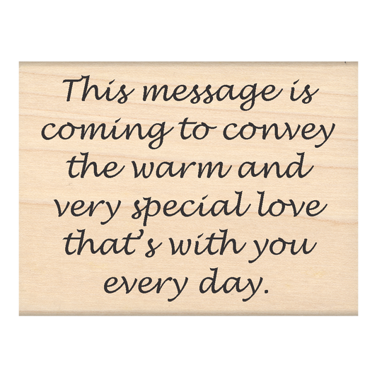 This Message... Sentiment Rubber Stamp 2.5" x 3" block
