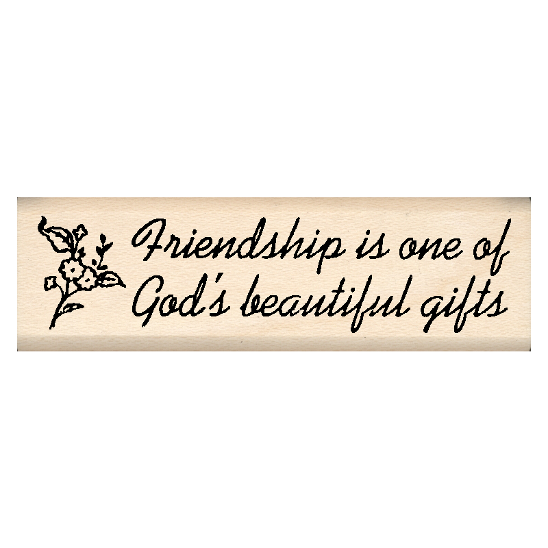 Friendship is One of God's Beautiful Gifts Rubber Stamp .75" x 2.5" block