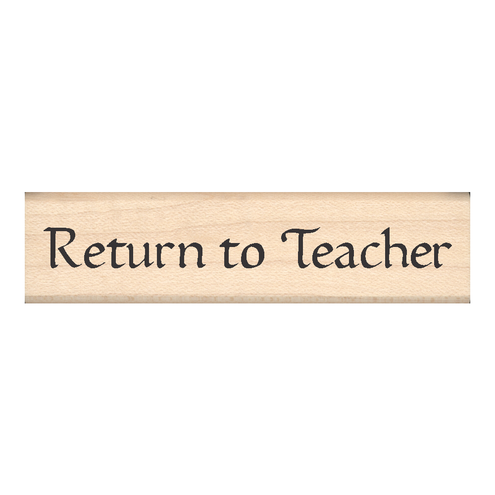 Return to Teacher Rubber Stamp .75" x 3" block