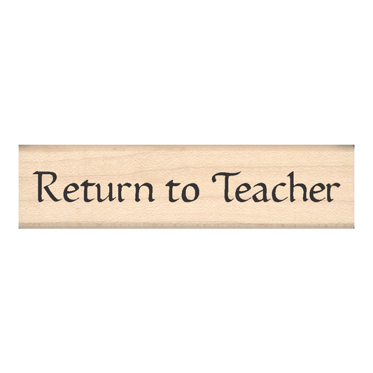 Return to Teacher Rubber Stamp .75" x 3" block