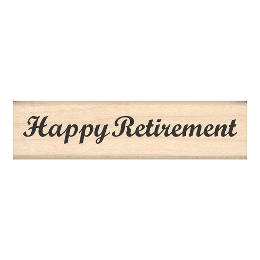 Happy Retirement Rubber Stamp .75" x 3" block