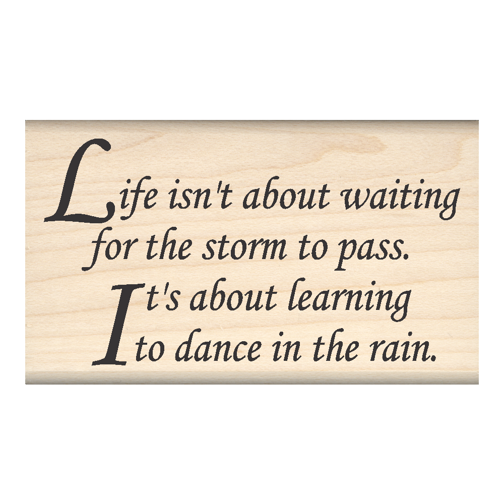 Life Isn't About... Life Quote Rubber Stamp 1.75" x 3" block