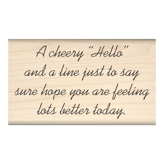 A Cheery Hello... Sentiment Rubber Stamp 1.75" x 3" block
